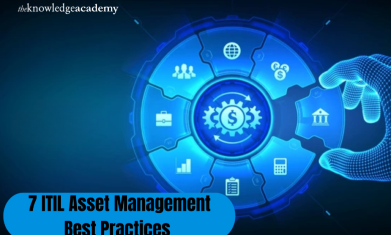7 ITIL Asset Management Best Practices