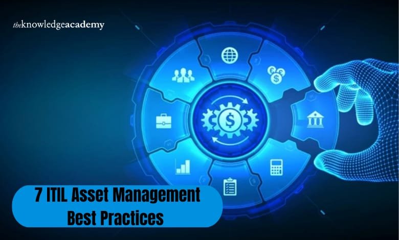 7 ITIL Asset Management Best Practices