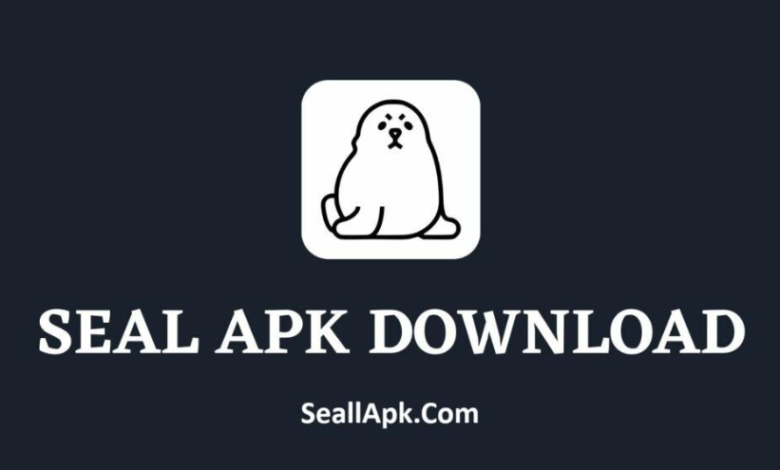 Seal APK - Download Seal APP Latest Version 2025 For Android